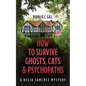 How to Survive Ghosts, Cats and Psychopaths: A Delia Sanchez Mystery - Paperback