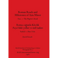 Roman Roads and Milestones of Asia Minor: Fasc. 1-The Pilgrim's Road - Paperback