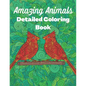 Amazing Animals Detailed Coloring Book: Anti-stress colouring designs for Teens and Adults - Paperback