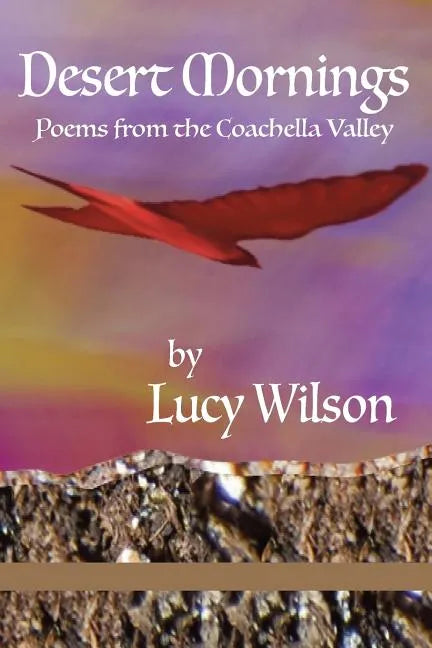 Desert Mornings: Poems from the Coachella Valley - Paperback