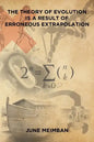 The Theory of Evolution is a Result of Erroneous Extrapolation - Paperback