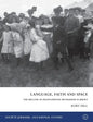 Language, Faith and Space: The Decline of Francophone Methodism in Jersey 1900-1950 - Paperback