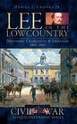 Lee in the Lowcountry: Defending Charleston & Savannah 1861-1862 - Hardcover