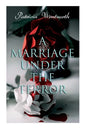 A Marriage Under the Terror: Romance in the Shadows of the French Revolution (Historical Novel) - Paperback