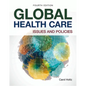 Global Health Care: Issues and Policies: Issues and Policies - Paperback