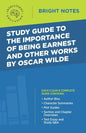 Study Guide to The Importance of Being Earnest and Other Works by Oscar Wilde - Paperback