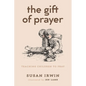 The Gift of Prayer - Paperback