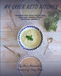 My Greek Keto Kitchen: Greek Recipes with a Keto Twist Low - Carb + Primal + Paleo Lifestyle Friendly - Paperback