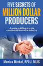 Five Secrets of Million Dollar Producers: A guide to killing it in the commercial insurance industry - Paperback