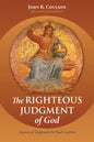 The Righteous Judgment of God: Aspects of Judgment in Paul's Letters - Paperback