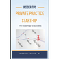 Private Practice Start-Up: The Roadmap to Success - Paperback