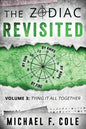 The Zodiac Revisited: Tying It All Together - Paperback