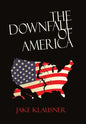 The Downfall of America - Hardcover