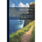 Inishowen: Its History, traditions,& Antiquities Containing a Number of Original Documents, with Numerous Notes From the Annals o - Paperback