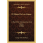 El Libro De Los Gatos: A Text With Introduction And Notes (1908) - Paperback