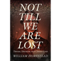 Not Till We Are Lost: Thoreau, Education, and Climate Crisis - Paperback