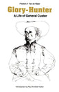 Glory-Hunter: A Life of General Custer - Paperback