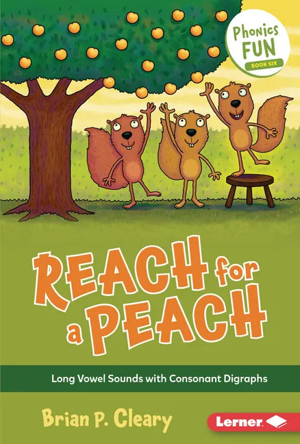 Reach for a Peach: Long Vowel Sounds with Consonant Digraphs - Library Binding