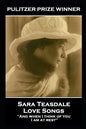 Sara Teasdale - Love Songs: 'And when I think of you, I am at rest'' - Paperback