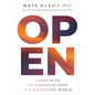 Open: Living with an Expansive Mind in a Distracted World - Hardcover