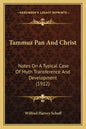 Tammuz Pan And Christ: Notes On A Typical Case Of Myth Transference And Development (1912) - Paperback