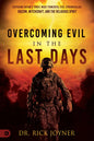 Overcoming Evil in the Last Days: Exposing Satan's Three Most Powerful Evil Strongholds: Racism, Witchcraft, and the Religious Spirit - Paperback
