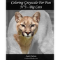 Coloring Grayscale For Fun - N°3 - Big Cats: 25 Big Cats Grayscale images to color and bring to life - Paperback