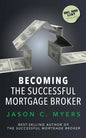 Becoming the Successful Mortgage Broker - Paperback