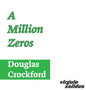 A Million Zeros - Hardcover