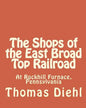 The Shops of the East Broad Top Railroad: At Rockhill Furnace, Pennsylvania - Paperback
