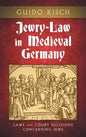 Jewry-Law in Medieval Germany: Laws and Court Decisions Concerning Jews - Hardcover