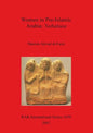 Women in Pre-Islamic Arabia: Nabataea - Paperback