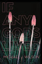If Any Gods Lived: Poems - Paperback