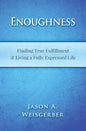Enoughness: Finding True Fulfillment & Living a Fully Expressed Life - Paperback