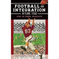 Football and Integration in Plano, Texas: Stay in There, Wildcats! - Hardcover