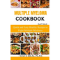 Multiple Myeloma Cookbook: Quick and Easy Healthy Recipes to Fight Multiple Myeloma - Paperback