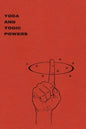 Yoga and Yogic Powers: Principles of Releasing Mental Powers - Paperback