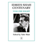 Idries Shah Centenary: Volume Eight - Paperback