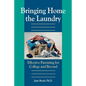 Bringing Home the Laundry: Effective Parenting for College and Beyond - Paperback