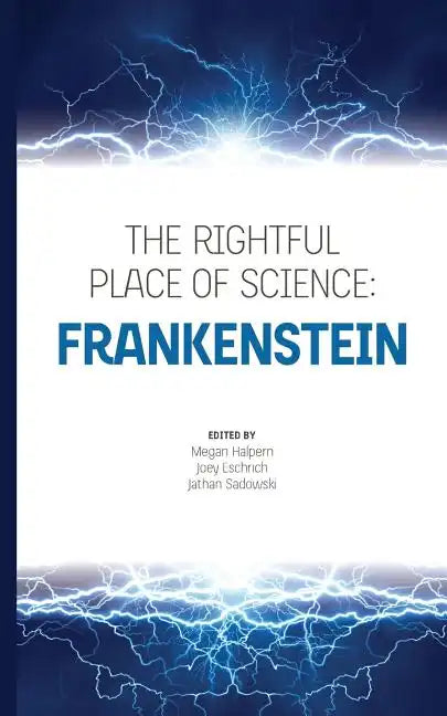 The Rightful Place of Science: Frankenstein - Paperback