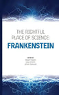 The Rightful Place of Science: Frankenstein - Paperback