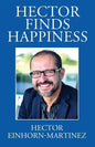 Hector Finds Happiness / Hector Encuentra La Felicidad - Paperback