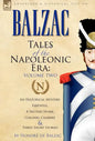 Tales of the Napoleonic Era: 2-An Historical Mystery, Farewell, a Second Home, Colonel Chabert and Three Short Stories - Hardcover