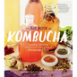 The Big Book of Kombucha: Brewing, Flavoring, and Enjoying the Health Benefits of Fermented Tea - Hardcover