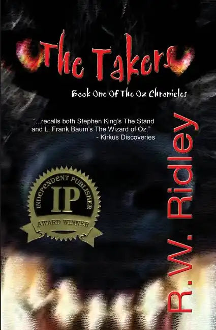 The Takers (2006 IPPY Award Winner in Horror): Book One of the Oz Chronicles - Paperback