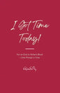 I Got Time Today! - Paperback