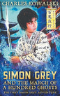 Simon Grey and the March of a Hundred Ghosts - Hardcover