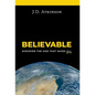 Believable: Discover the God That Saves All - Hardcover