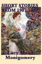 The Short Stories of Lucy Maud Montgomery from 1907-1908 - Paperback
