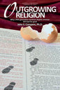 Outgrowing Religion: Why a fifth-generation Southern Baptist minister left God for good - Paperback